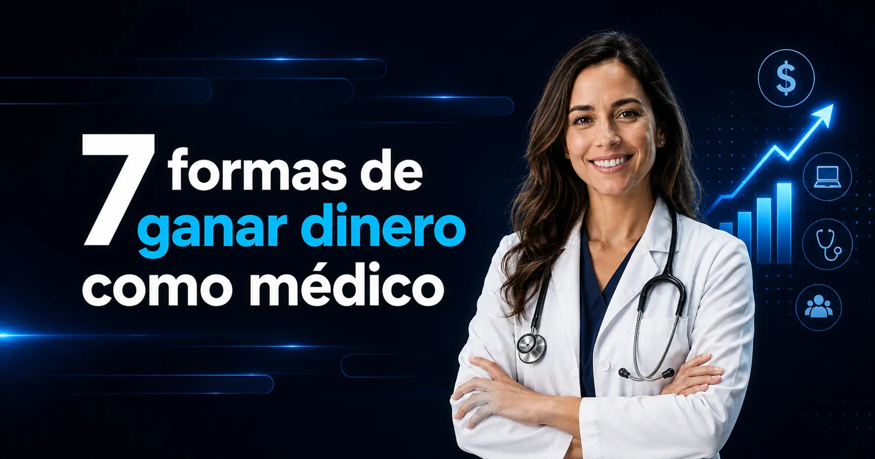 7 formas de ganar dinero como medico online